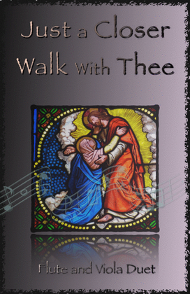 Book cover for Just A Closer Walk With Thee, Gospel Hymn for Flute and Viola Duet
