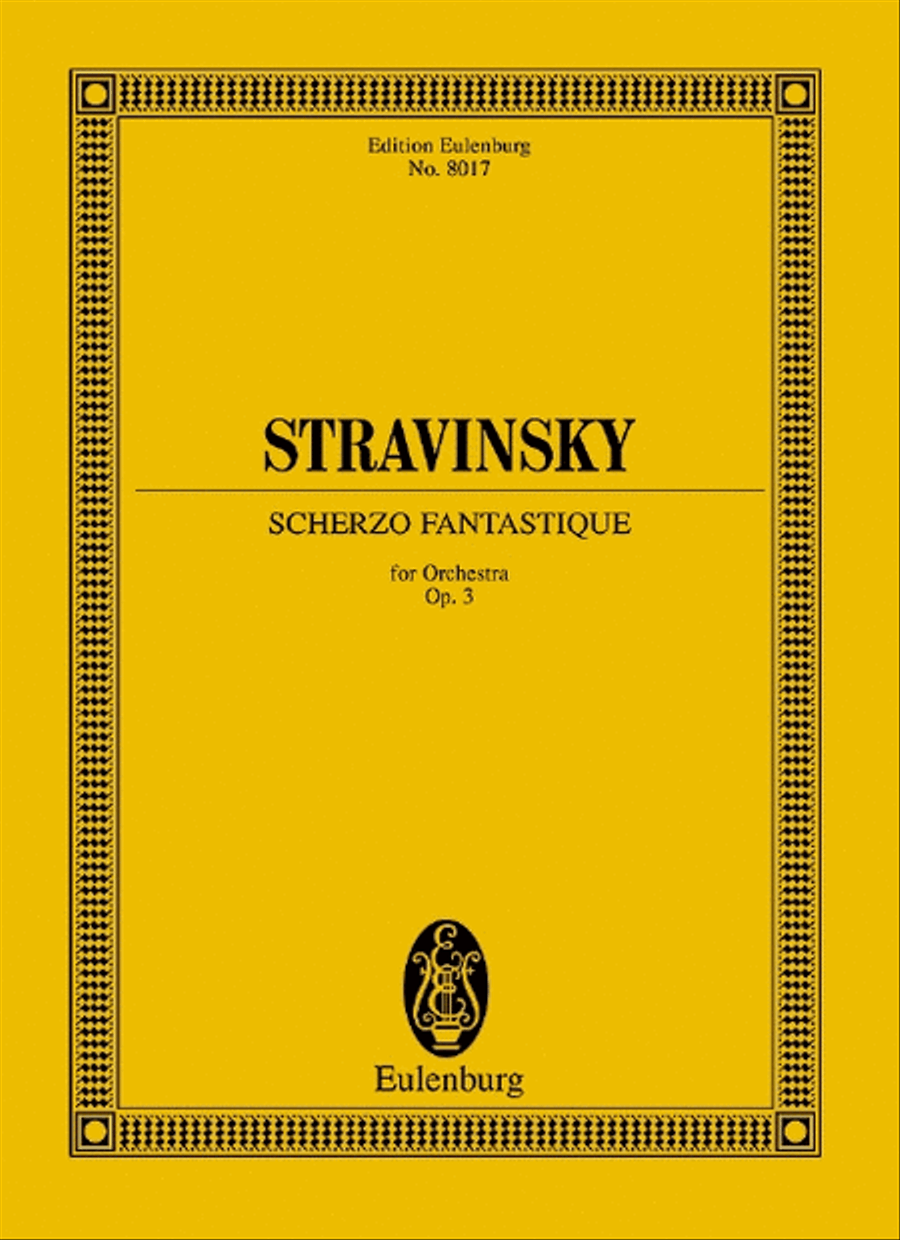 Scherzo Fantastique, Op. 3 by Igor Stravinsky Orchestra - Sheet Music