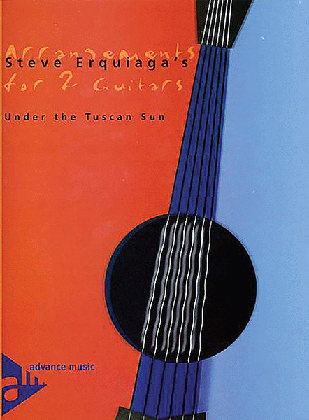 Steve Erquiaga's Arrangements for 2 Guitars -- Under the Tuscan Sun