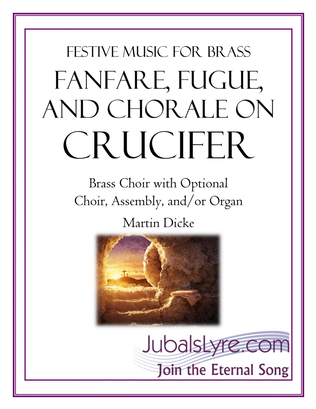 Book cover for Fanfare, Fugue, and Chorale on CRUCIFER (Brass Choir with Optional Organ)