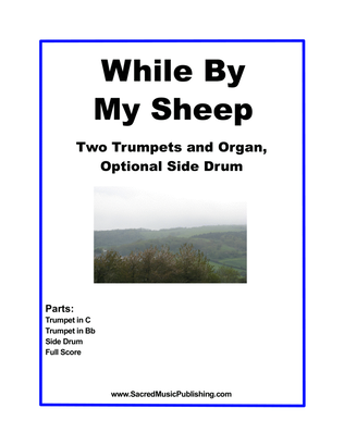 Book cover for While By My Sheep - Two Trumpets and Organ with Optional Side Drum