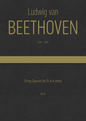 Book cover for Beethoven - String Quartet No.15 in in A minor, Op.132