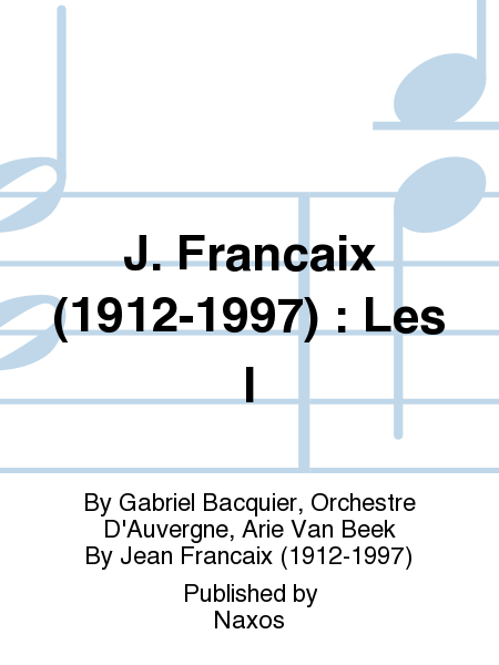 J. Francaix (1912-1997) : Les I