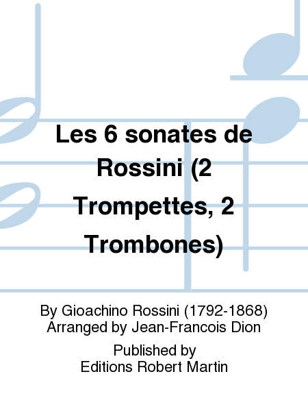 Les 6 sonates de rossini (2 trompettes , 2 trombones)