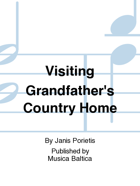 Visiting Grandfather's Country Home