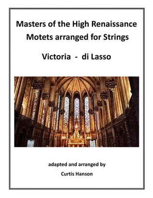 Renaissance Motets Arranged for Strings - Victoria, Di Lasso