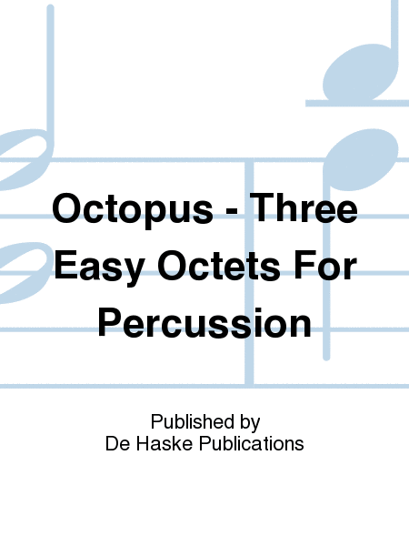 Octopus - Three Easy Octets For Percussion
