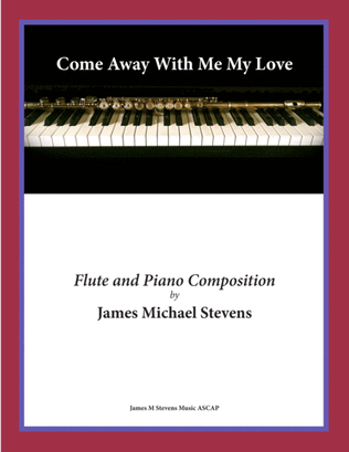 Book cover for Come Away With Me My Love - Flute & Piano