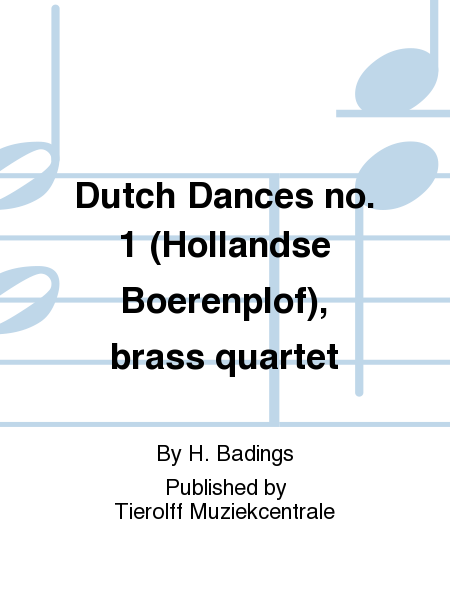 Hollandse Boerenplof/Dutch Dances No.1, Brass Quartet