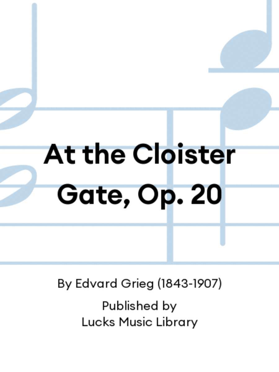At the Cloister Gate, Op. 20