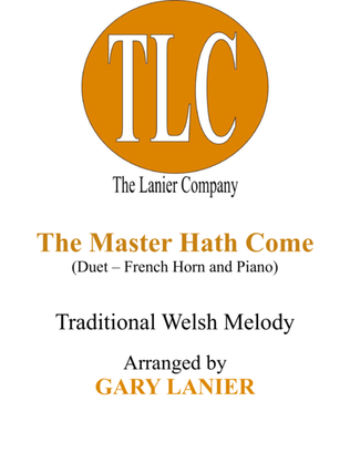 Book cover for THE MASTER HATH COME (Duet – French Horn and Piano/Score and Parts)