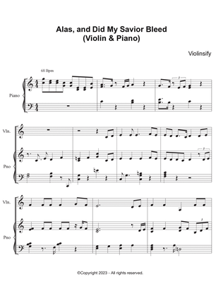 Alas, and Did My Savior Bleed (Violin with piano accompaniment)(Violin Sheet Music Pdf)