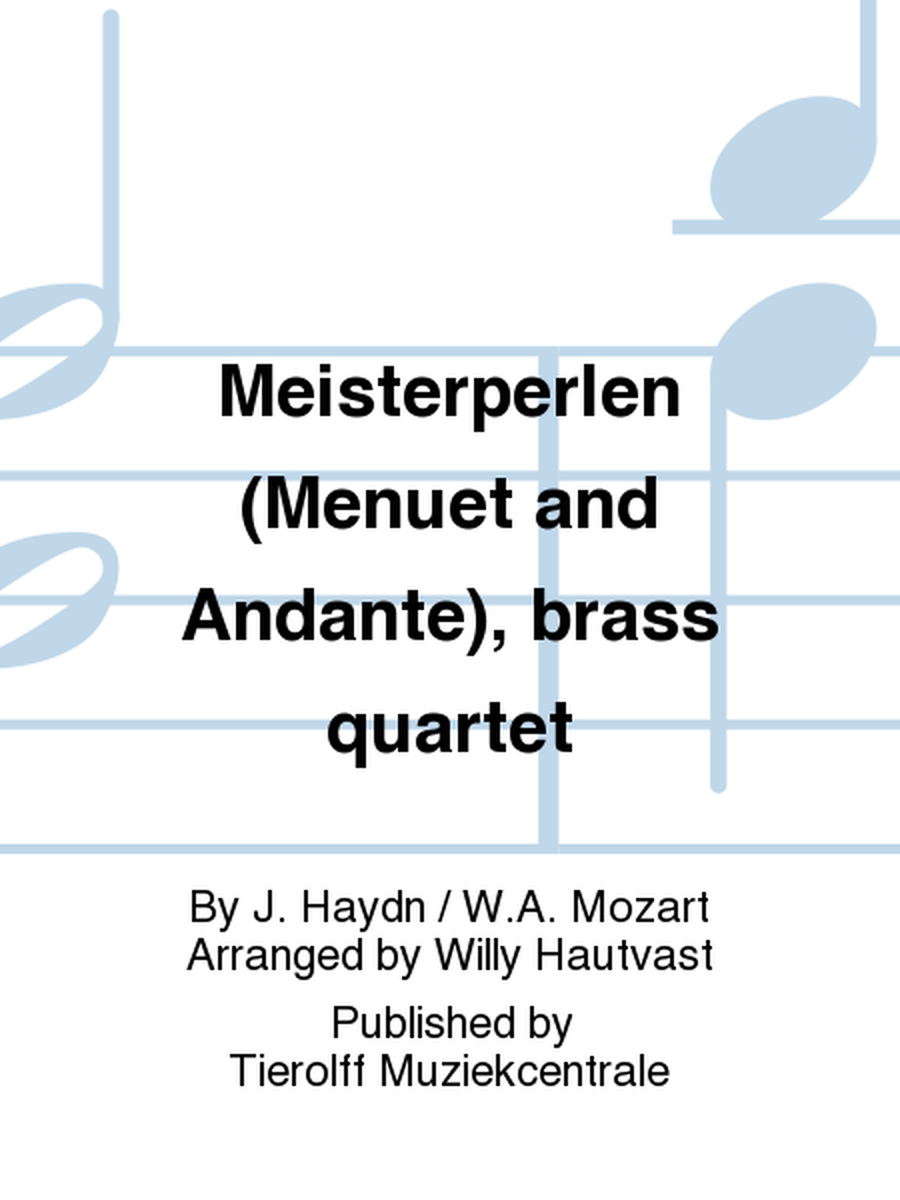 Meister-Perlen (Menuet & Andante), Brass Quartet