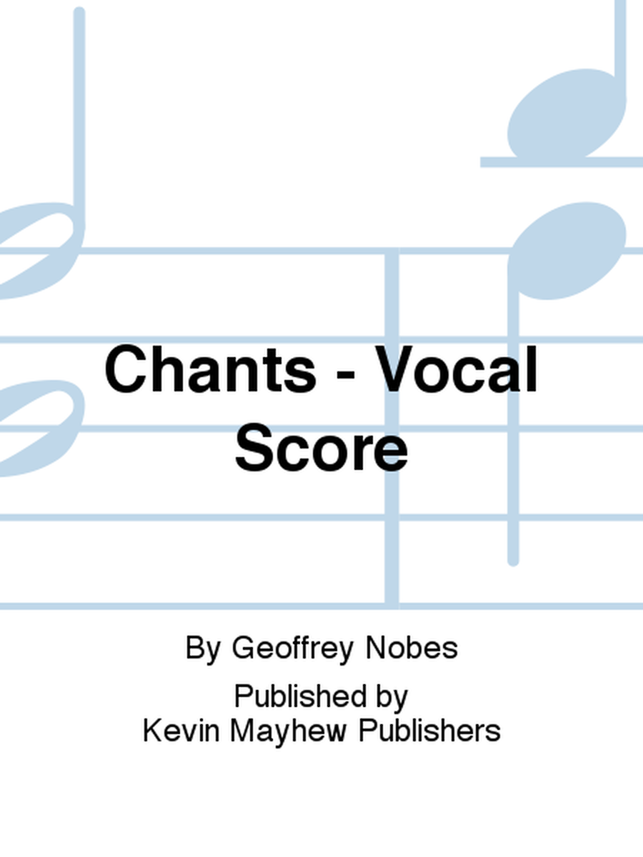 Chants - Vocal Score