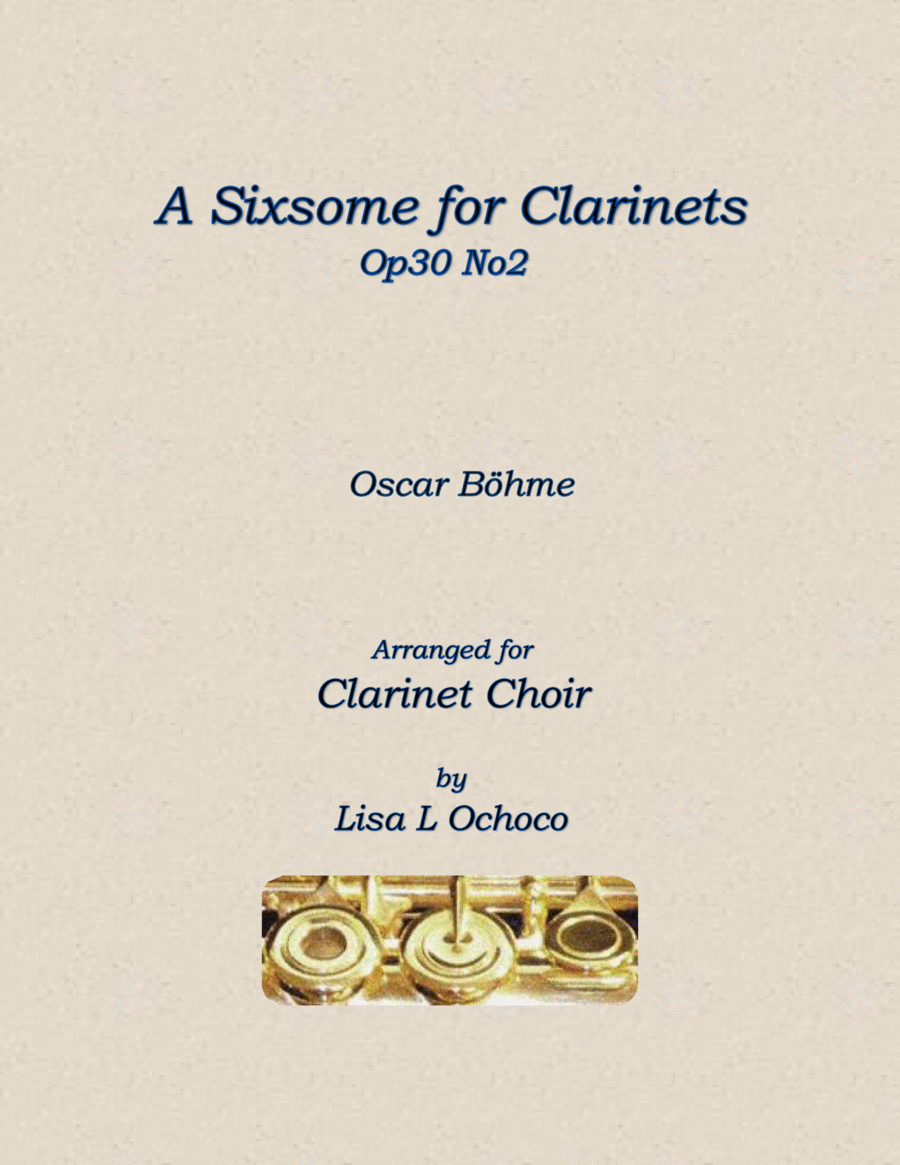 A Sixsome for Clarinets Op30 No2 for Clarinet Choir image number null