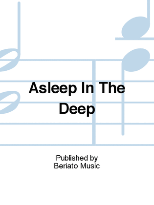 Asleep In The Deep