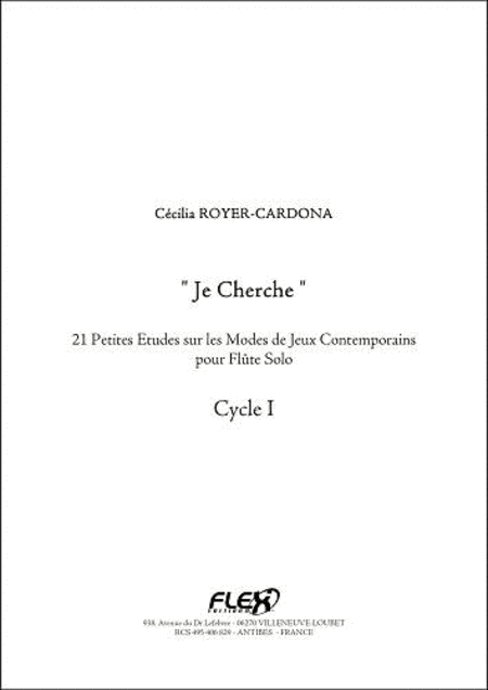 Je Cherche - 21 Short Studies On Contemporary Modes For Flute Solo - Cycle I