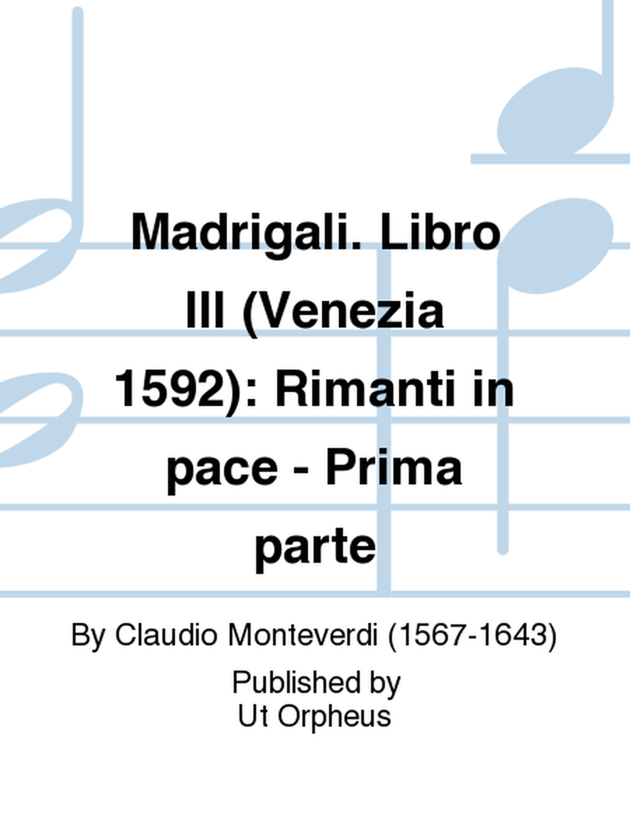 Madrigali. Libro III (Venezia 1592): Rimanti in pace - Prima parte