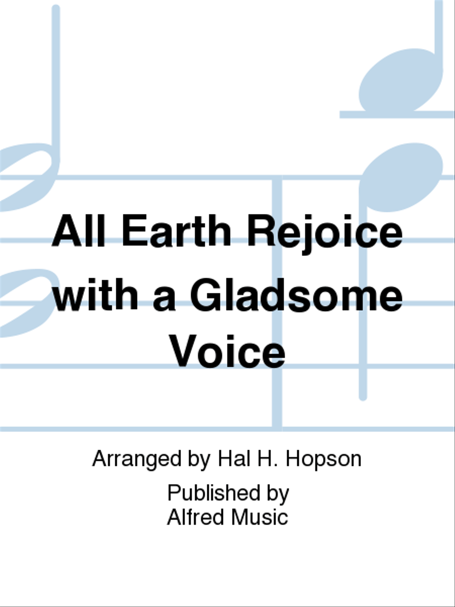 All Earth Rejoice with a Gladsome Voice 4-Part scores gallery preview page 1