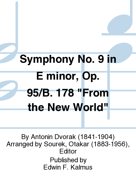 Symphony No. 9 in E minor, Op. 95/B. 178 "From the New World"