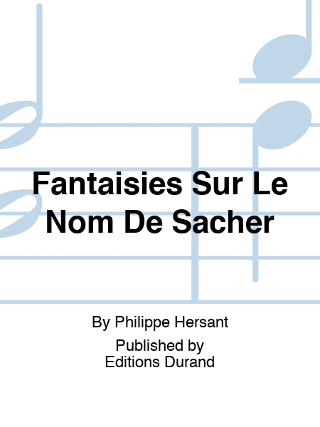 Fantaisies Sur Le Nom De Sacher