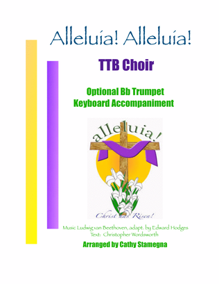 Book cover for Alleluia! Alleluia! - (melody is Ode to Joy) - TTB Choir, Optional Bb Trumpet, Keyboard Acc.