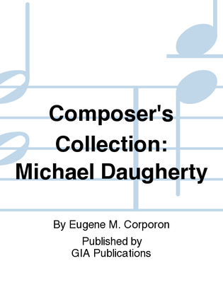 Composer's Collection: Michael Daugherty