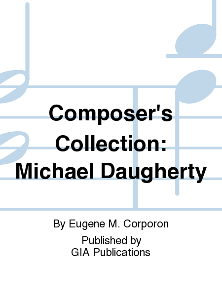 Composer's Collection: Michael Daugherty