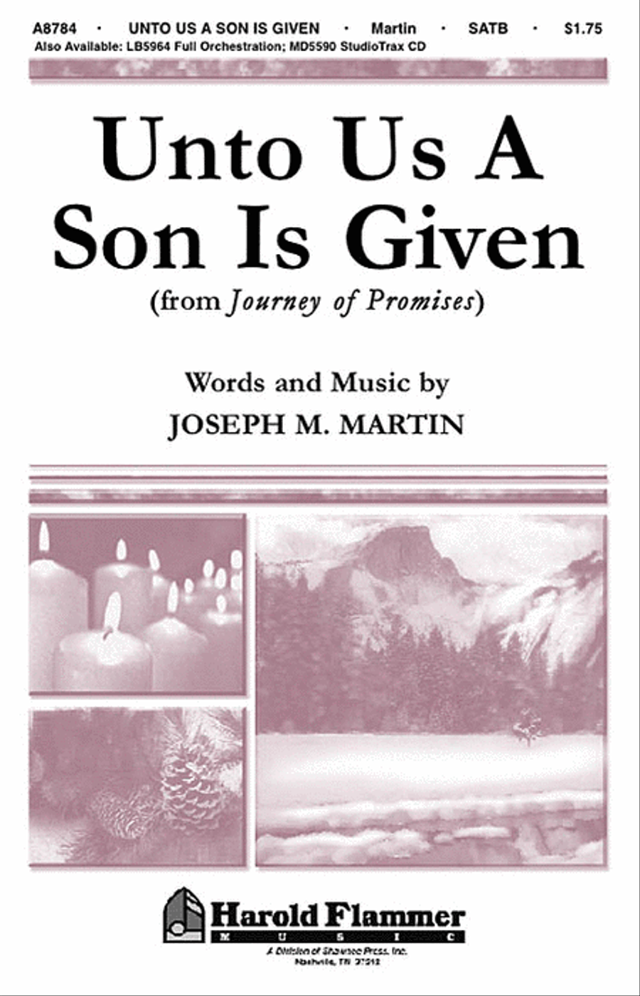 Unto Us a Son Is Given (from Journey of Promises) by Joseph M. Martin 4-Part - Sheet Music
