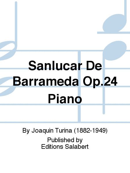 Sanlucar De Barrameda Op.24 Piano