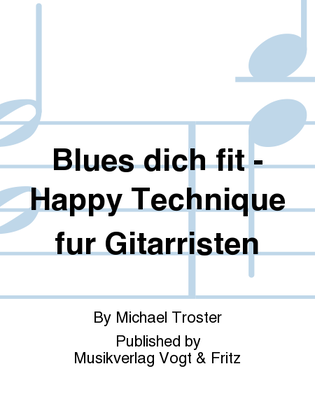 Book cover for Blues dich fit - Happy Technique fur Gitarristen