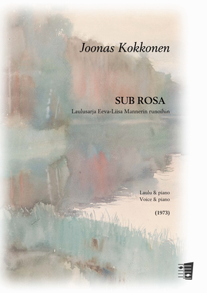 Book cover for Sub rosa - Song cycle to poems by Eeva-Liisa Manner