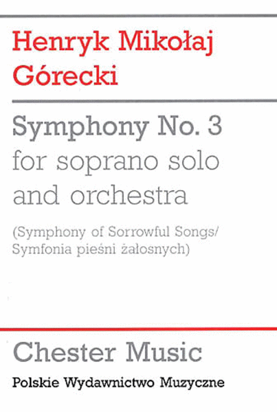 Symphony No. 3 (Symphony of Sorrowful Songs)