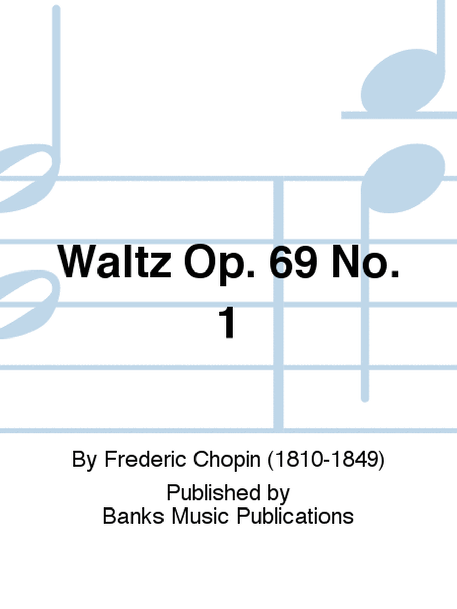 Waltz Op. 69 No. 1