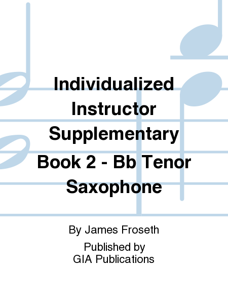 Individualized Instructor Supplementary Book 2 - Bb Tenor Saxophone