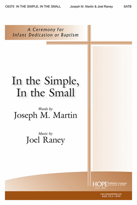 Book cover for In the Simple, In the Small: A Ceremony for Infant Dedication or Baptism