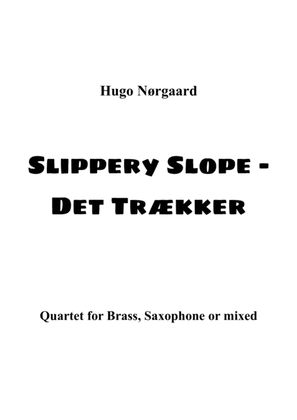 Slippery Slope - Det Trækker