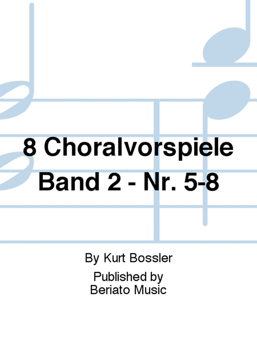 8 Choralvorspiele Band 2 - Nr. 5-8