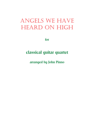 Angels We Have Heard on High for Classical Guitar Quartet