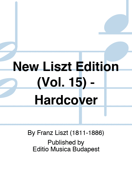 New Liszt Edition (Vol. 15) - Hardcover