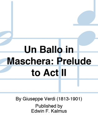 BALLO IN MASCHERA, UN: Prelude to Act II