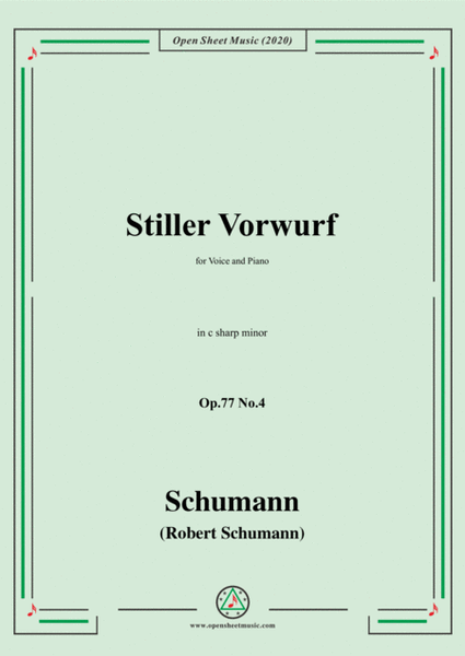 Schumann-Stiller Vorwurf,Op.77,No.4,in c sharp minor,for Voice&Piano