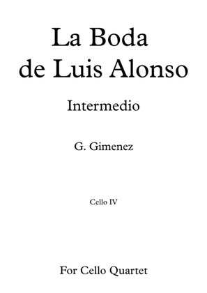 La Boda de Luis Alonso - G. Gimenez - For Cello Quartet (Cello IV)