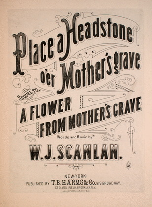 Place a Headstone O'er Mother's Grave