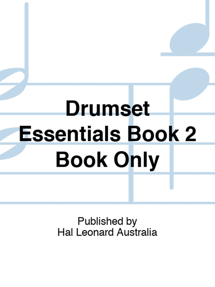 Drumset Essentials Book 2 Book Only