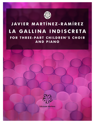 La Gallina Indiscreta for Three-Part Children's Choir and Piano