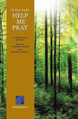 Book cover for Oh, Dear Father, Help Me Pray - SATB