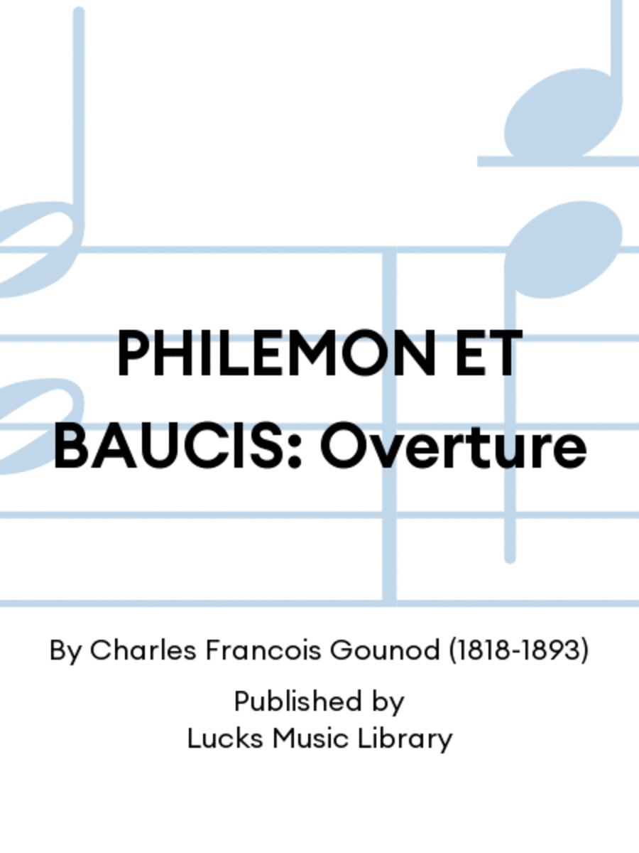 PHILEMON ET BAUCIS: Overture