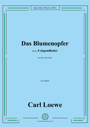 Loewe-Das Blumenopfer,in e minor,for Voice and Piano
