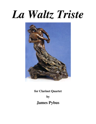 Book cover for La Waltz Triste (Clarinet Quartet version)